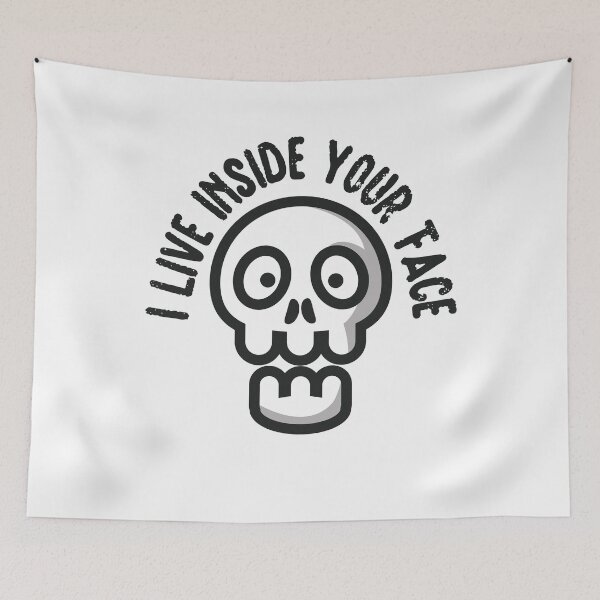 Item preview, I live Inside Your Face Funny designed and sold by YAHIA-14.