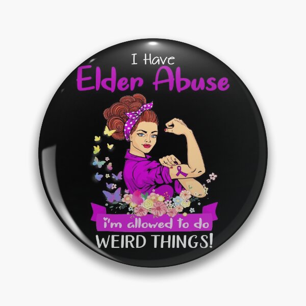 Item preview, I Have Elder Abuse I'm Allowed To Do Weird Things designed and sold by largellie.