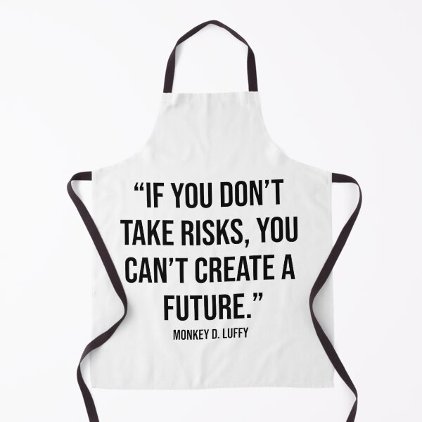 Item preview, If You Don't Take Risks Quote by Monkey D. Luffy designed and sold by OtaquotesJo.