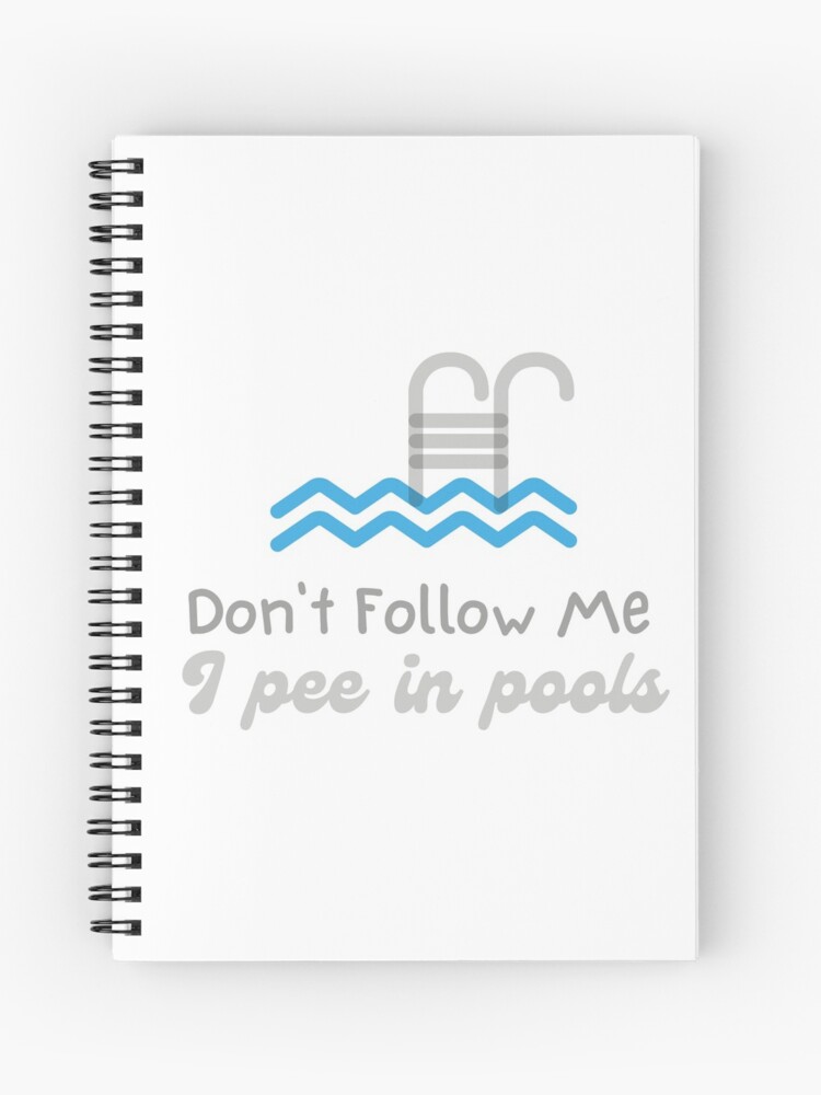 Don't Follow Me I Pee In Pools funny summer quotes 