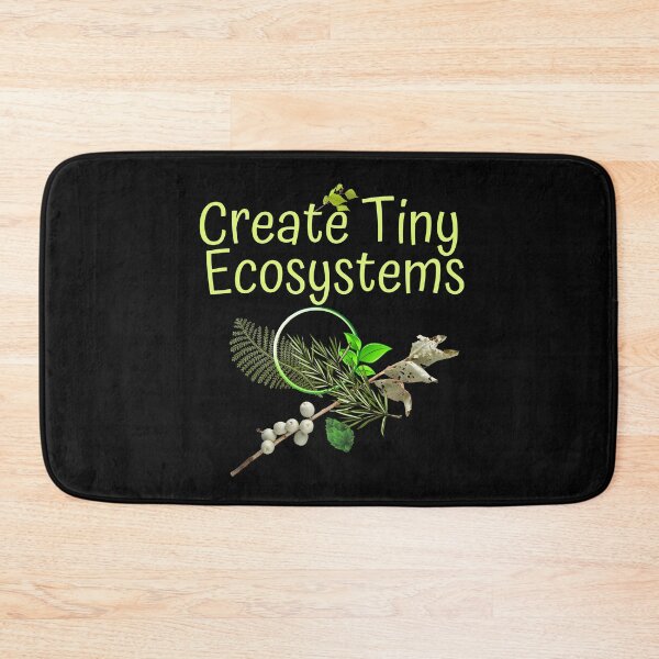 Item preview, Create Tiny Ecosystems Environmental Statement Design designed and sold by EarthArtDesigns.