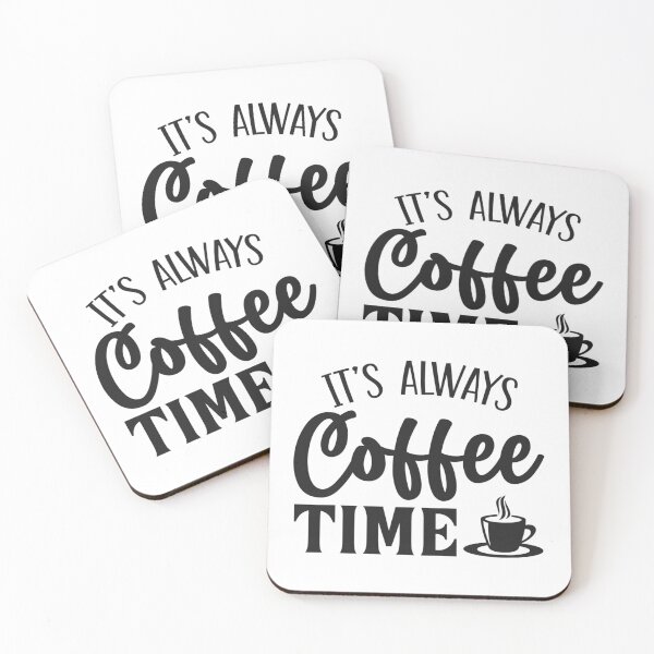 Item preview, It's Always Coffee Time designed and sold by eajob.