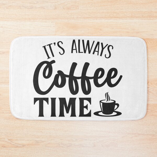 Item preview, It's Always Coffee Time designed and sold by eajob.