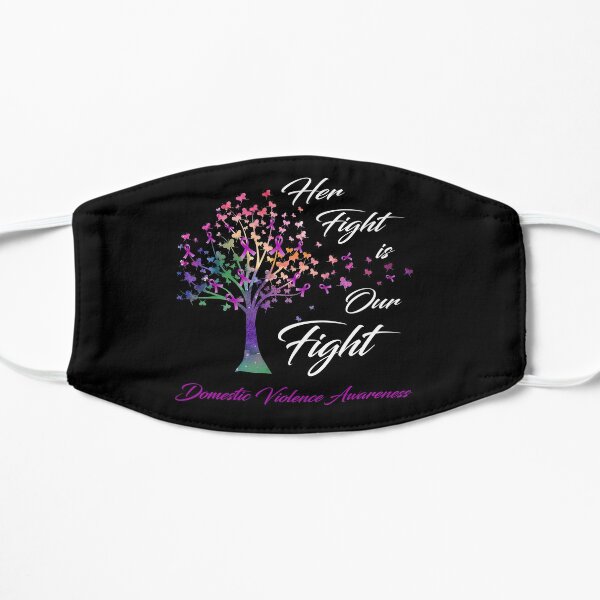 Her Fight Is Our Fight Domestic Violence Awareness Flat Mask