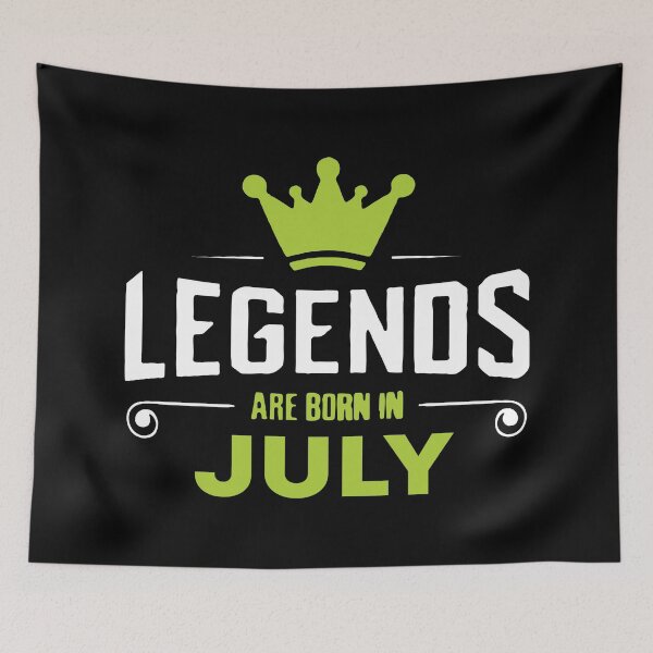 Item preview, Legends Are Born In July designed and sold by mouad naouiri.