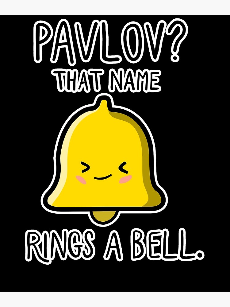 "Pavlov? That name rings a bell Sticker" Poster by aminediana Redbubble