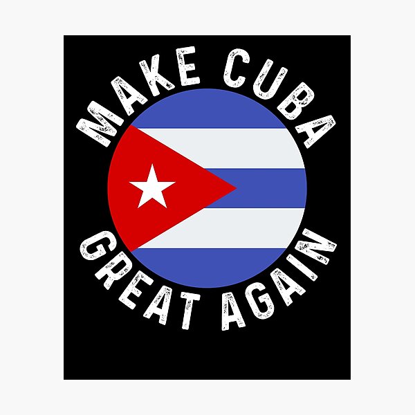 Item preview, Make Cuba Great Again, Cuban Flag designed and sold by Echo Dusk.