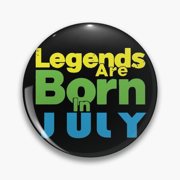 Item preview, Legends Are Born In July designed and sold by mouad naouiri.
