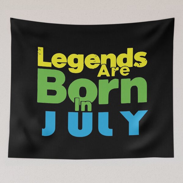 Item preview, Legends Are Born In July designed and sold by mouad naouiri.