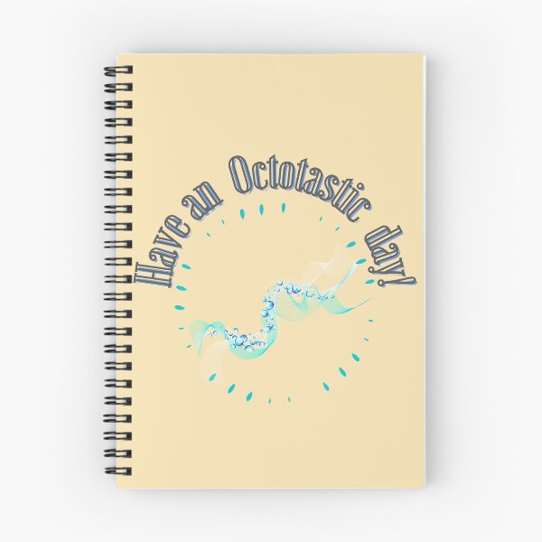 Item preview, Have an Octostastic day! designed and sold by INTALK.