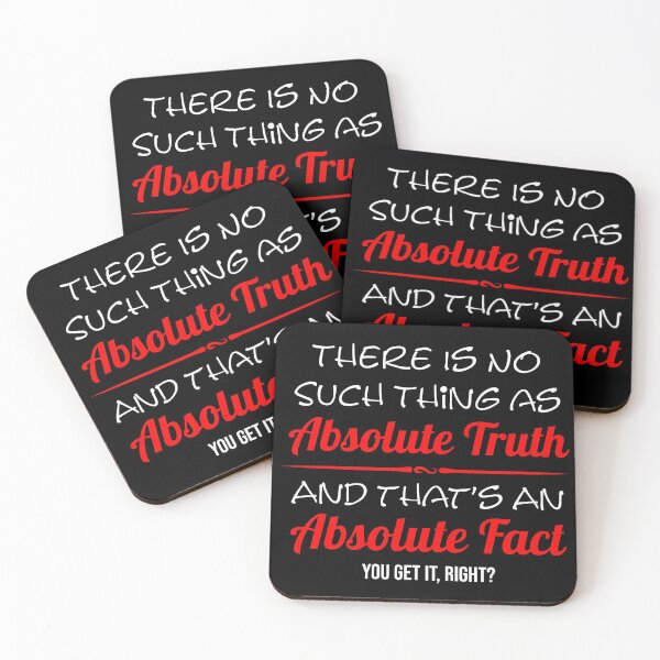 Item preview, There Is No Such Thing As Absolute Truth designed and sold by tshdesigns.