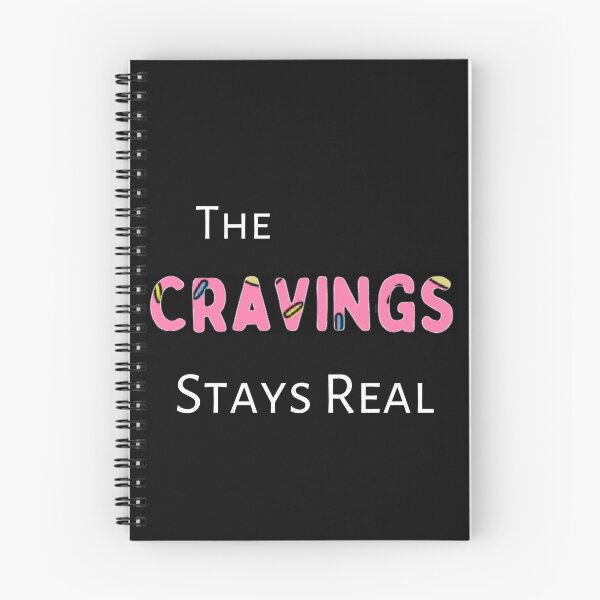 Item preview, The Cravings Stays Real designed and sold by PK-Creations.