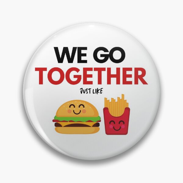 Item preview, We go together just like burger and fries designed and sold by Wise-Man.