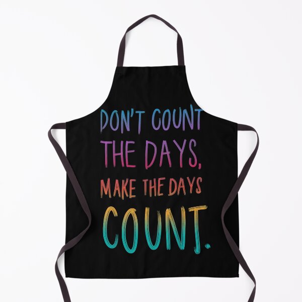 Item preview, Don't Count the Days designed and sold by RafaelLima7.