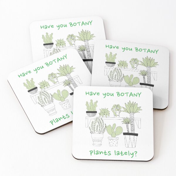 Item preview, Have You Botany Plants Lately Funny designed and sold by HppyStrngHelthy.