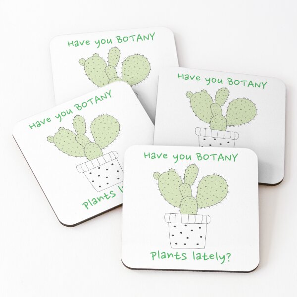 Item preview, Have You Botany Plants Lately Cactus Funny designed and sold by HppyStrngHelthy.