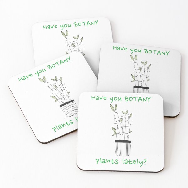 Item preview, Have You Botany Plants Lately Bamboo Funny designed and sold by HppyStrngHelthy.