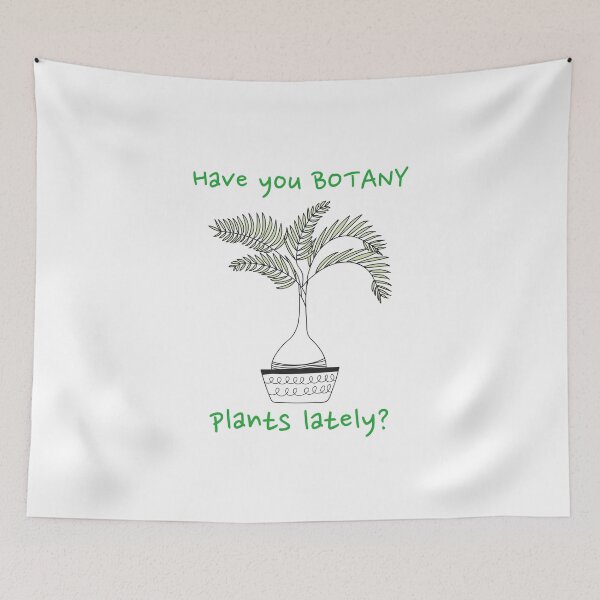 Item preview, Have You Botany Plants Lately Parlor Palm Funny designed and sold by HppyStrngHelthy.