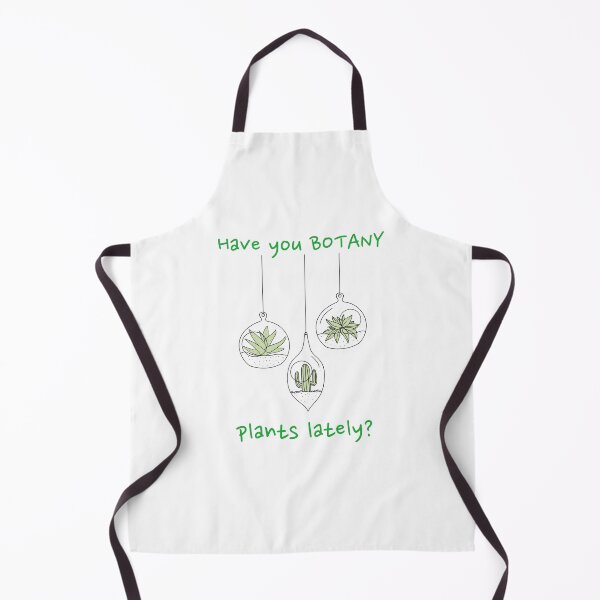 Item preview, Have You Botany Plants Lately Funny designed and sold by HppyStrngHelthy.