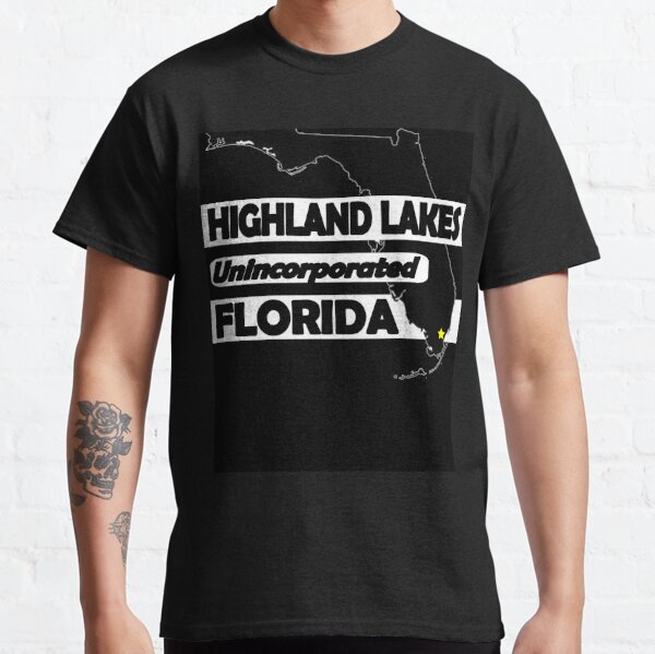 HIGHLAND LAKES, FLORIDA UNINCORPORATED Classic T-Shirt