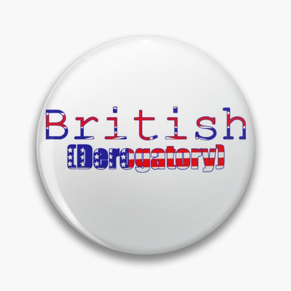 Artikelvorschau, Britisch (abfällig). entworfen und verkauft von LynDesignsStuff.