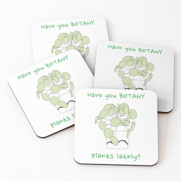 Item preview, Have You Botany Plants Lately Money Plant Funny designed and sold by HppyStrngHelthy.
