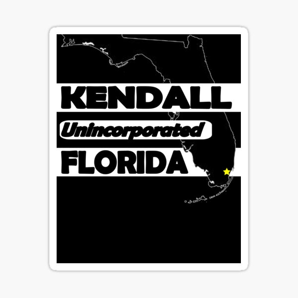 KENDALL, FLORIDA UNINCORPORATED Sticker