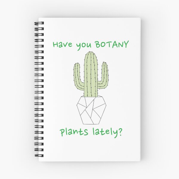 Item preview, Have You Botany Plants Lately Cactus Funny designed and sold by HppyStrngHelthy.