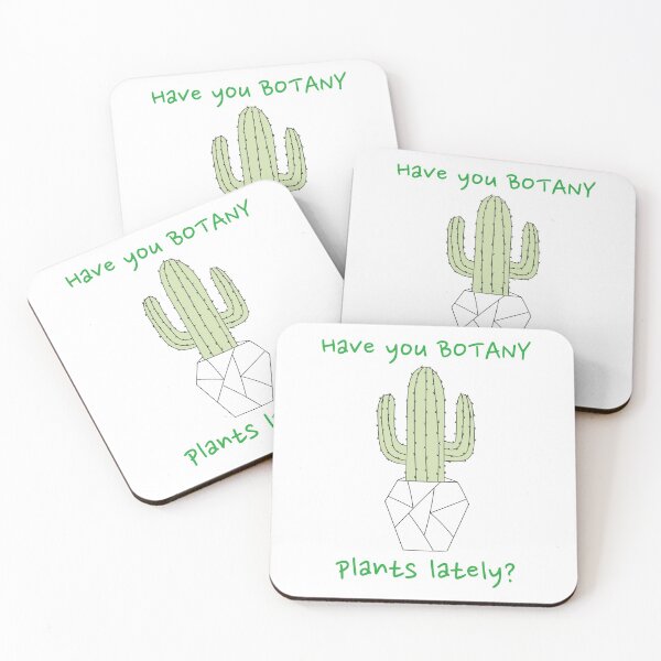 Item preview, Have You Botany Plants Lately Cactus Funny designed and sold by HppyStrngHelthy.