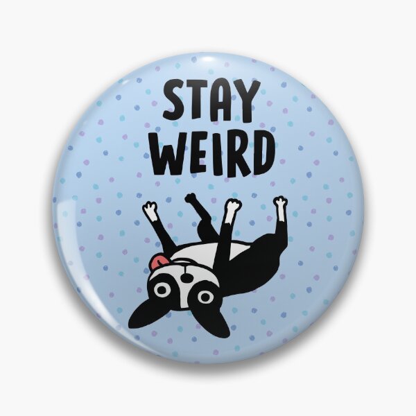 Item preview, Stay Weird - Funny Boston Terrier Cartoon Dog designed and sold by Jenn Inashvili.