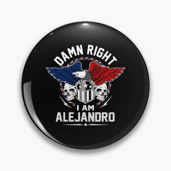 Item preview, Alejandro Name T Shirt - Damn Right I Am Alejandro Gift Item Tee designed and sold by eaneyjulie.