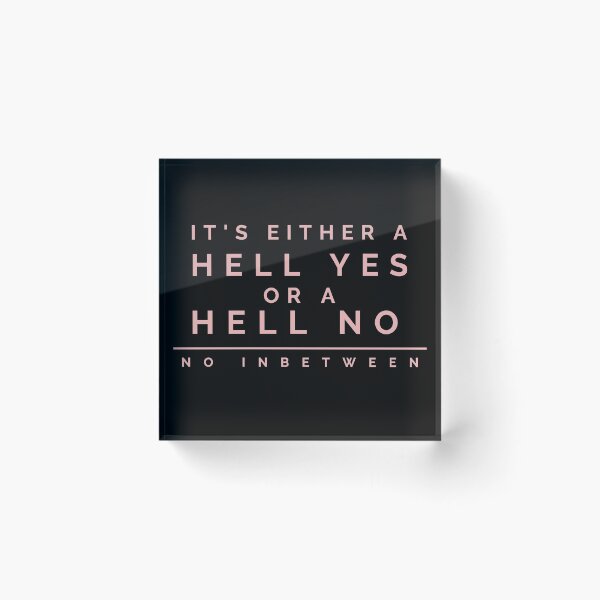 Item preview, Hell Yes or Hell No Are The Only Options  designed and sold by jrobdesignz.