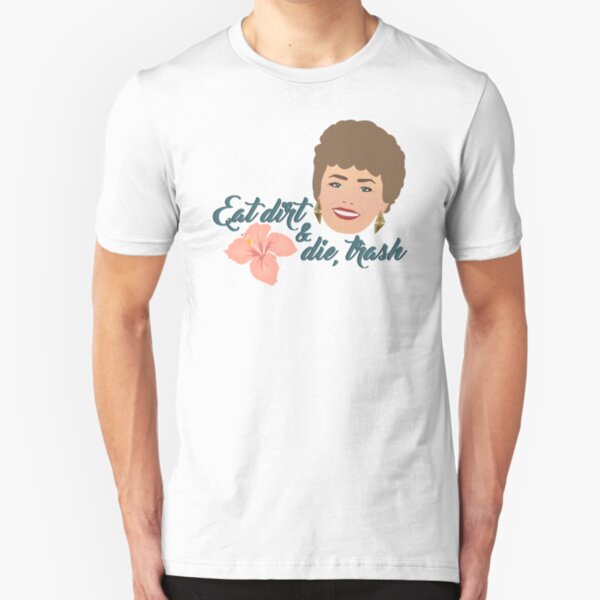 Eat Dirt and Die, Trash Slim Fit T-Shirt