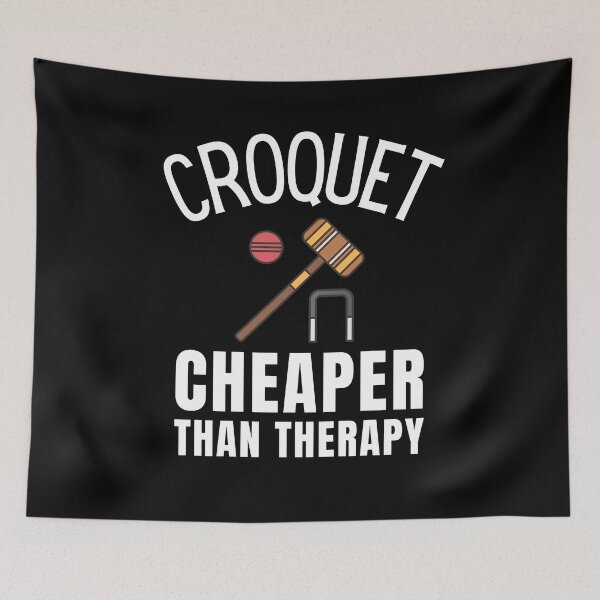 Item preview, Croquet Cheaper Than Therapy designed and sold by Crafty-Mornings.