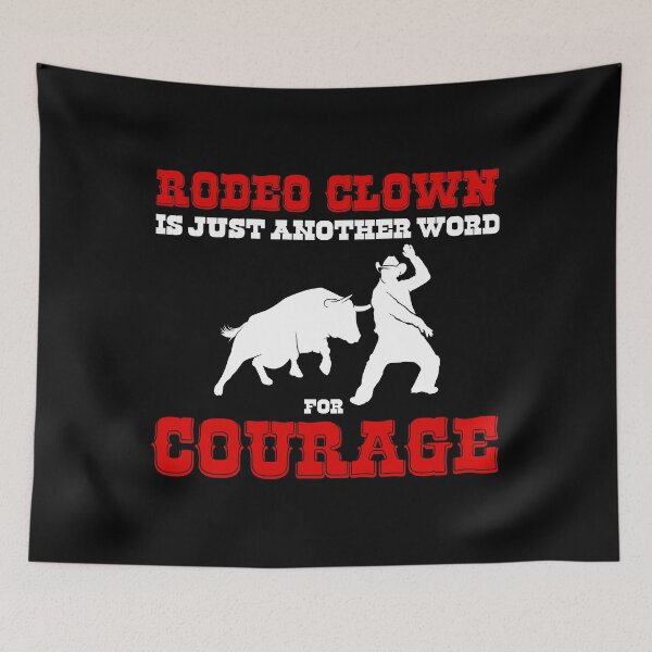 Item preview, Another Word For Courage Bullfighter Rodeo Clown design designed and sold by jakehughes2015.