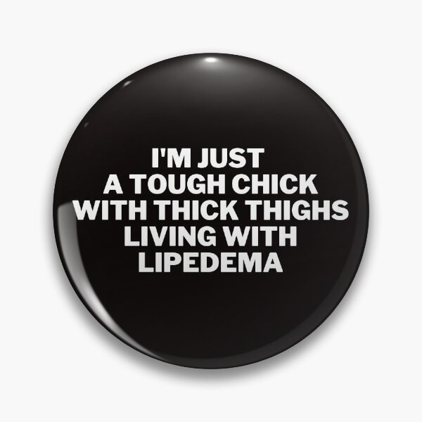 Item preview, i'm just  a tough chick with thick thighs living with lipedema designed and sold by markilemons.