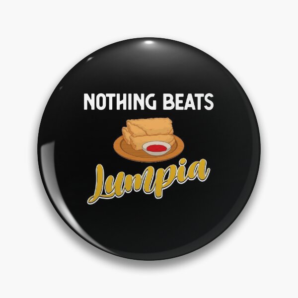 Item preview, Funny Filipino Food Lover Nothing Beats Lumpia graphic designed and sold by jakehughes2015.