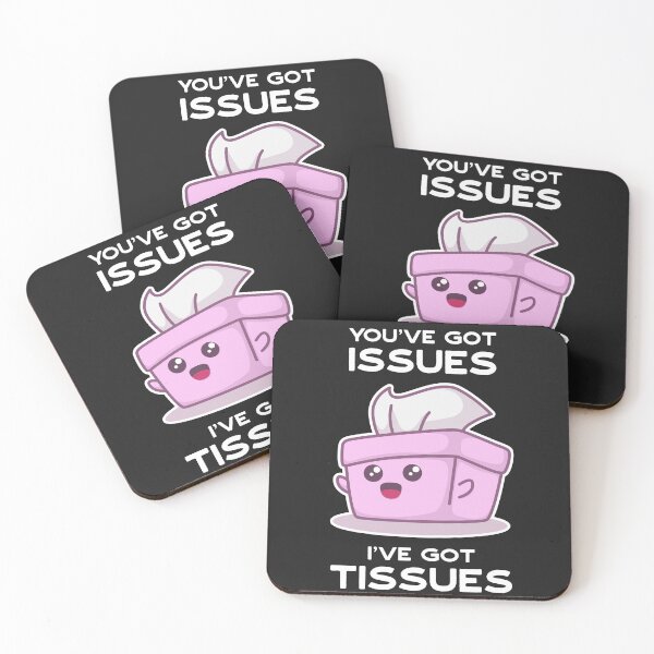 Item preview, You've Got Issues, I've Got Tissues designed and sold by MeowsAndMakes.