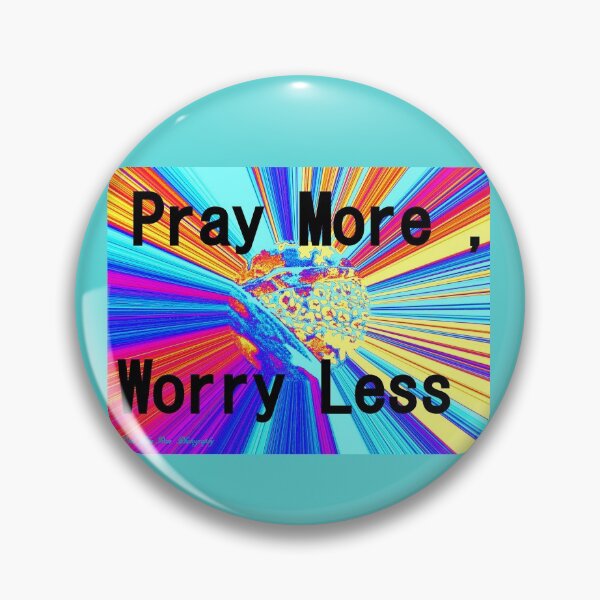 Item preview, RELIGOUS  INSPIRATIONAL  'PRAY MORE , WORRY LESS " designed and sold by Opalbluerose.