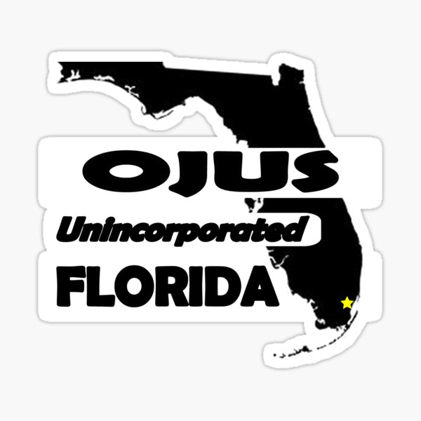OJUS, FLORIDA UNINCORPORATED Sticker