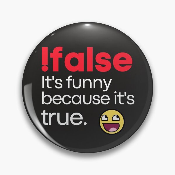Item preview, Funny because it's true designed and sold by thanksgeek.