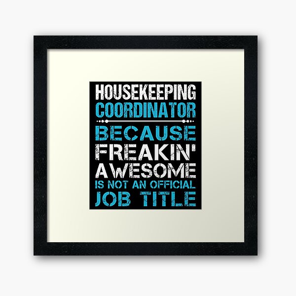 Item preview, Housekeeping Coordinator T Shirt - Freaking Awesome Gift Item Tee designed and sold by bramlettaw.