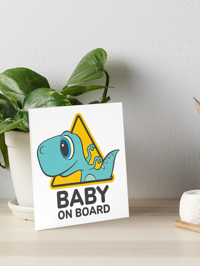 Baby On Board, Baby Dino On Board, Baby in Car Sticker for Sale by  graphic-genie