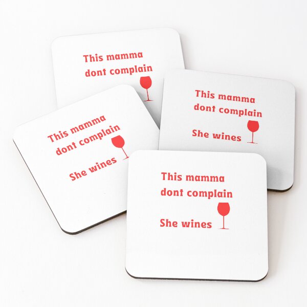 Item preview, This mamma dont complain, She wines / momlife / mumlife funny slogan / sassy alcho / arty / design / designed and sold by LaundrySalt.