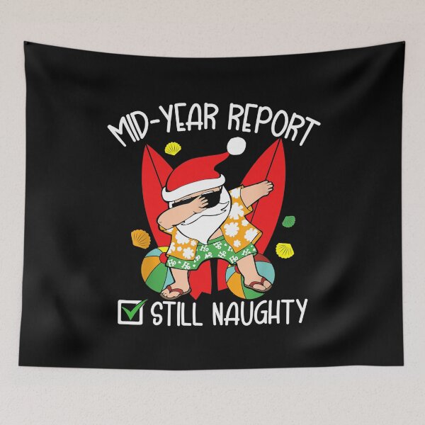 Item preview, Funny Christmas in July mid-year report still naughty  designed and sold by omerherbert.