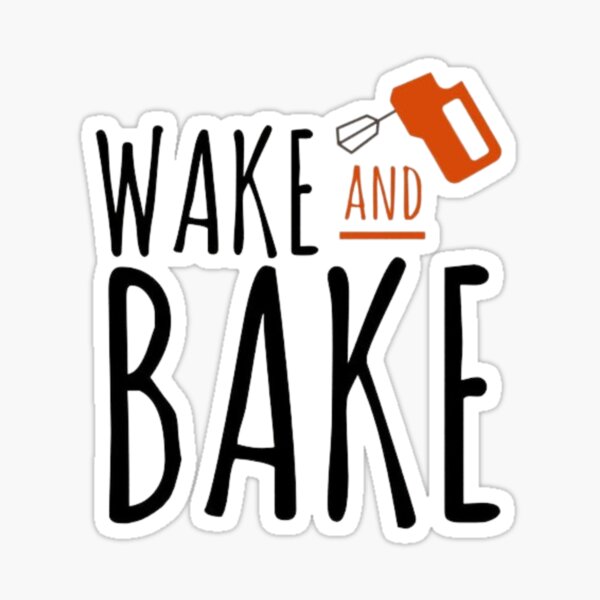Wake bake simplified and SIMPLIFIED