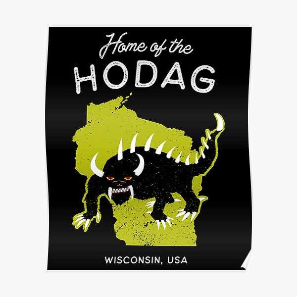 "Home of the Hodag Wisconsin, USA Cryptid" Poster for Sale by