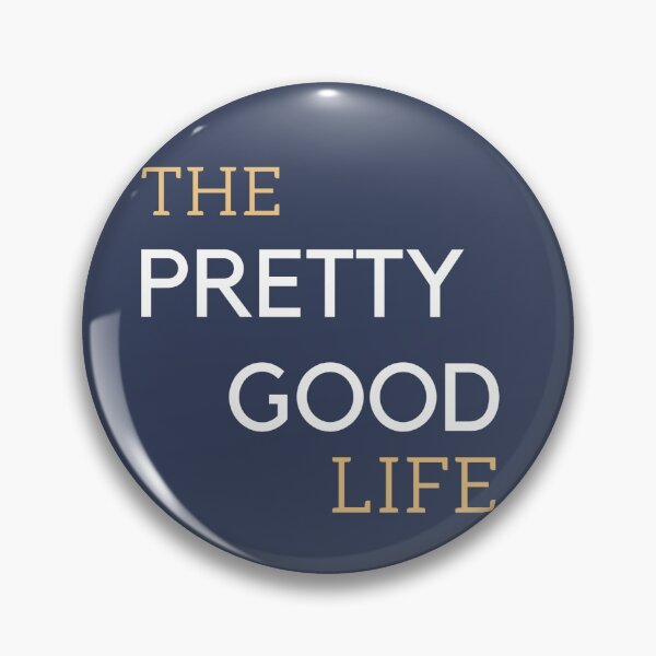Item preview, the pretty good life designed and sold by fashioncollege.