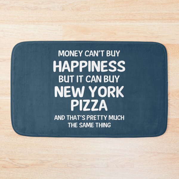 Item preview, Money Cant Buy Happiness But It Can Buy New York Pizza designed and sold by CeciLop.