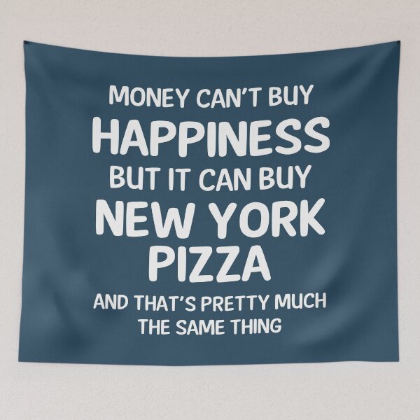 Item preview, Money Cant Buy Happiness But It Can Buy New York Pizza designed and sold by CeciLop.